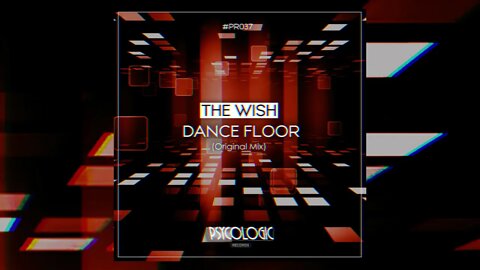 The Wish - Dance Floor (Original Mix) #PR039