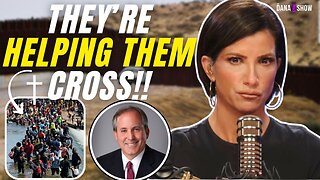 Migrants Receiving ASSISTANCE In Breaking The Law From WHO?? (ft. AG Ken Paxton | The Dana Show