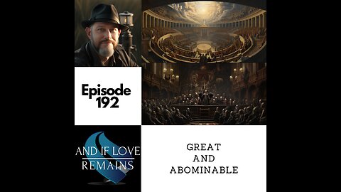 Episode 192 - Great And Abominable