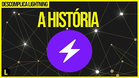 Como surgiu a Lightning Network?