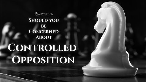 Should You Be Concerned About Controlled Opposition