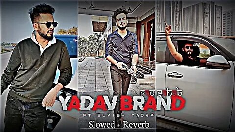 yadav brand rao sahab remix with slowed reverb @Srana731 #system #elvish yadav #rao sahab