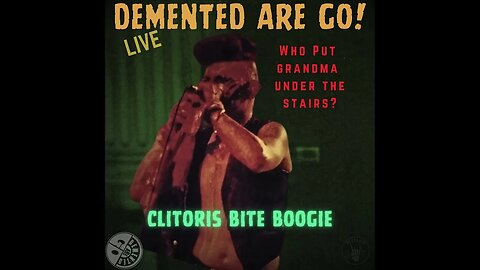 Clitoris Bite Boogie - Demented Are Go - Live - Best Performance Track: 14 #psychobilly #foryou