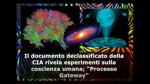 Il documento declassificato della CIA rivela esperimenti sulla coscienza umana; "Processo Gateway"