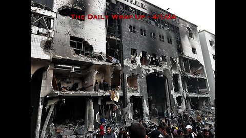 Horrific Israeli Massacre Of Civilians Exposed At Al-Shifa & Israel Attacks Iranian Embassy In Syria