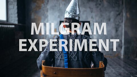 MILGRAM EXPERIMENT
