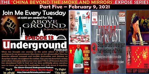 The Above-Ground Under-Ground Podcast – Episode 13 - The CCP’s Worst Crime against Humanity: