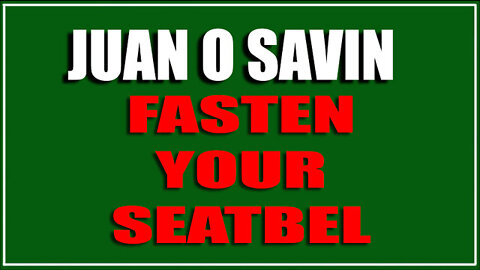 Juan O' Savin - Fasten Your Seatbelts!