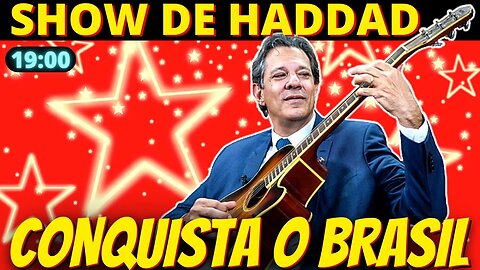 19h Economia voa e Haddad é o Ministro mais elogiado do Governo Lula
