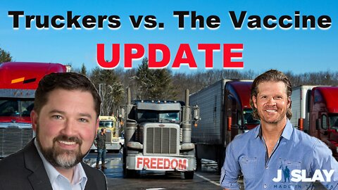 Truckers vs. The Vaccine UPDATE