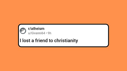 I lost a friend to christianity
