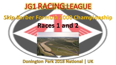 Race 1 - 2 | JG1 Racing League | Skip Barber Formula 2000 | Donington Park 2018 National - UK