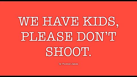 Phoenix James - WE HAVE KIDS, PLEASE DON'T SHOOT (Official Audio) Spoken Word Poetry