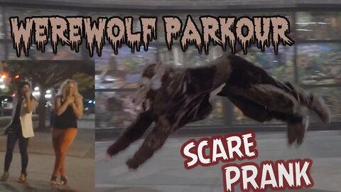 WEREWOLF PARKOUR SCARE PRANKS