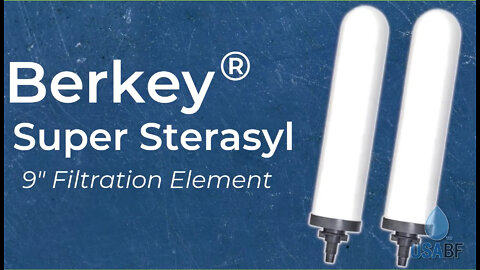 Berkey® Super Sterasyl 9" Ceramic Filters, USA Berkey Filters