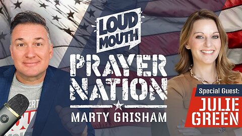 Prayer | Loudmouth Prayer Nation - Special Guest JULIE GREEN - Loudmouth Prayer