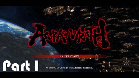 Lets Play Asura's Wrath Part I: Suffering (ASURA SMASH!!!!!!)