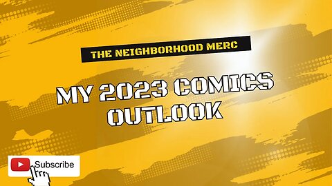 My 2023 Comics Outlook