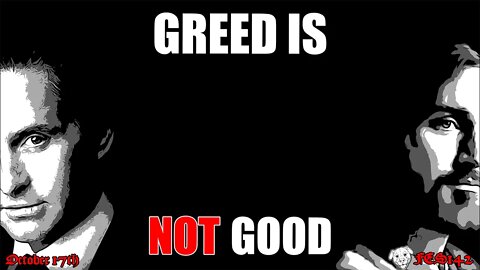 FES142 | GREED IS NOT GOOD