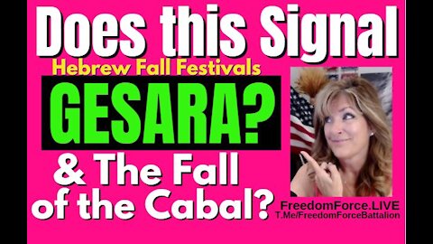 08-19-21   Does this Signal Gesara? And the Fall of the Cabal? Fall Festivals