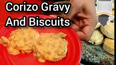 How to make chorizo gravy and biscuits
