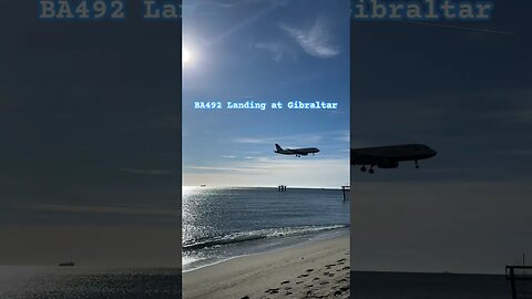 BA492 Lands at Gibraltar Airport