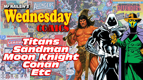 Titans Sandman Moon Knight Conan Etc