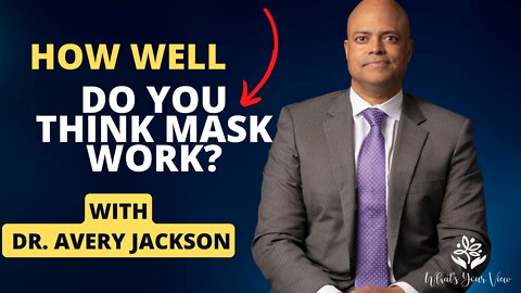 WYV - EP 24 How well do you think mask work? with Dr. Avery Jackson