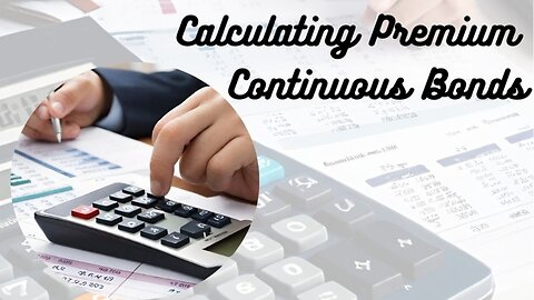 Understanding the Factors in Continuous Bond Premium Calculation