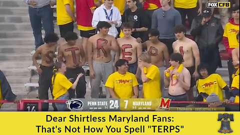 Dear Shirtless Maryland Fans: That's Not How You Spell "TERPS"