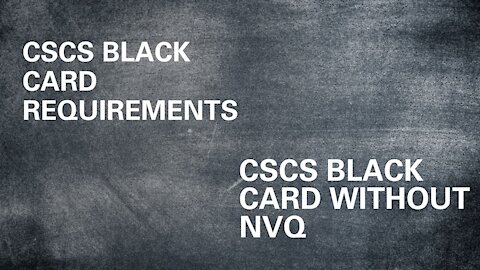 CSCS Black Card Requirements - CSCS Black Card Without NVQ