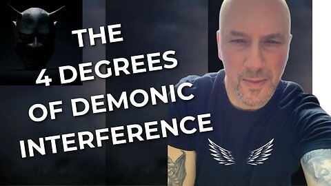 4 Degrees of Demonic Interference / FR: 4 niveaux d'interférence démoniaque (sous-titres français)