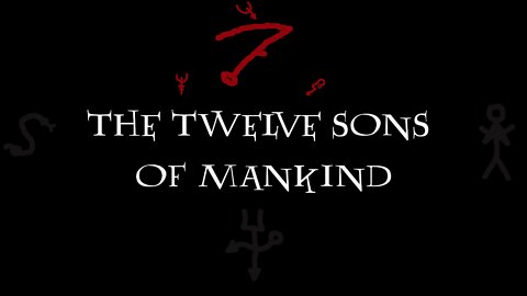 THE TWELVE SONS OF MANKIND