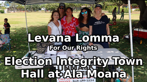 Levana Lomma - Election Integrity Town Hall at Ala Moana