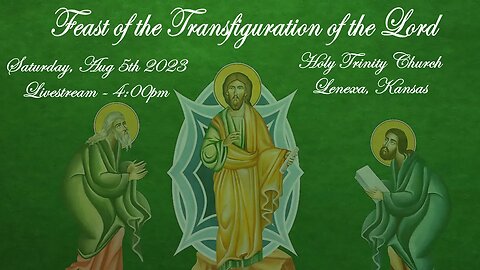 Feast of the Transfiguration of the Lord :: Saturday, Aug 5th 2023 4:00pm