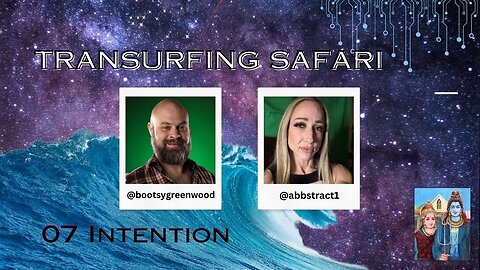 Transurfing Safari with Abbie Johnson 07 - Intention