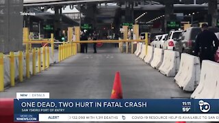 One dead, two hurt in San Ysidro Port of Entry crash