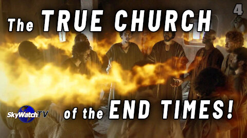The TRUE CHURCH of the END TIMES!