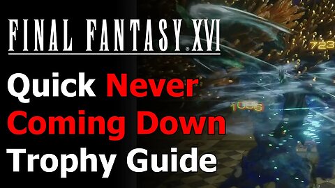 Final Fantasy XVI Never Coming Down Trophy Guide - Garuda Air Combo - Final Fantasy 16