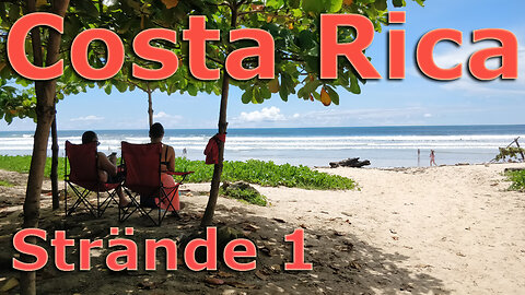 (019) Costa Rica sehenswert | Strände 1. Teil in Guanacaste + Puntarenas