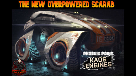 The New Overpowered Scarab Tank - Phoenix Point Guide to the KAOS DLC | Tips and Tricks