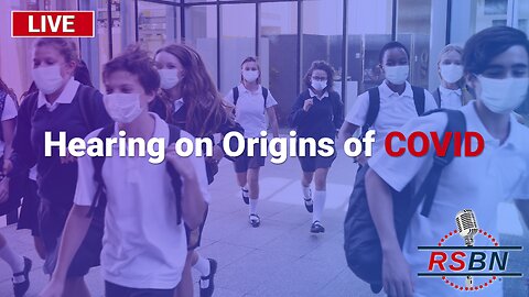 LIVE: Hearing on Origins of COVID: Part 2 - 4/18/23