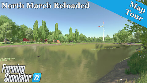 Map Tour | North March Reloaded | Farming Simulator 22