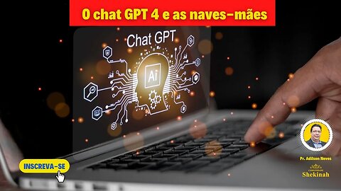 O chat GPT 4 e as naves mães #chatgpt4 #naves-maes