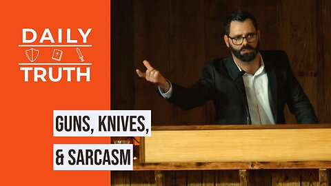 Guns, Knives, & Sarcasm