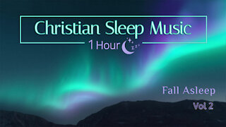 Christian Sleep Music | Fall Asleep 1 Hour "Aurora Sky" | Sleep Ambience