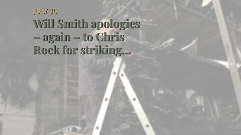 Will Smith apologies – again – to Chris Rock for striking him, this time in a video