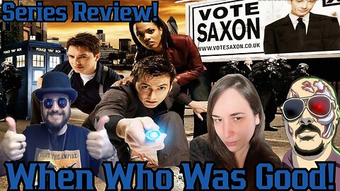 When WHO Was GOOD! Doctor Who Series Review! + TORCHWOOD! The Tennant Era With Sunker, Grant