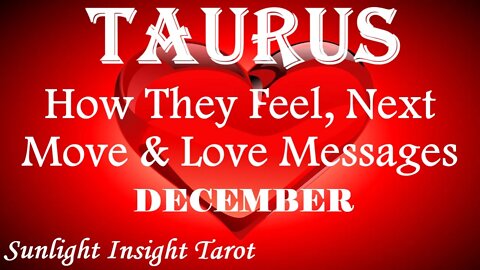 TAURUS | Cupid's Arrow Strikes! 5D Spiritual Connection to 3D Union! | December 2022 How They Feel