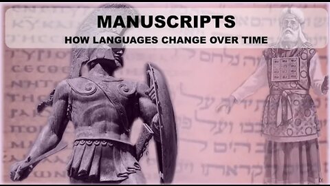 BIBLE MANUSCRIPTS AND HOW LANGUAGES CHANGE OVER TIME.